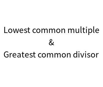 Greatest common divisor, lowest common multiple online calculator