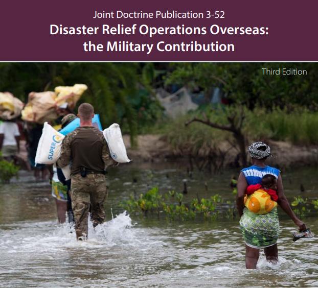 Joint Doctrine Publication 3-52, Disaster Relief Operations Overseas: the Military Contribution (Third Edition)