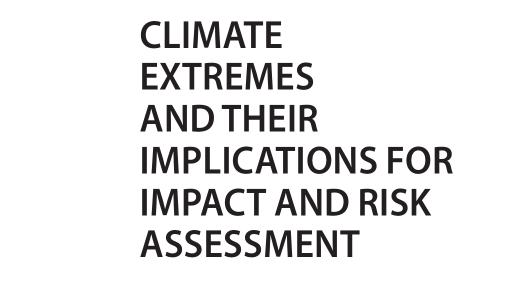 Climate Extremes and Their Implications for Impact and Risk Assessment-1st Edition